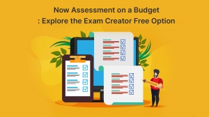Now Assessment on a Budget: Explore the Exam Creator Free Option